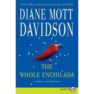 The Whole Enchilada: A Novel of Suspense -- Diane Mott Davidson